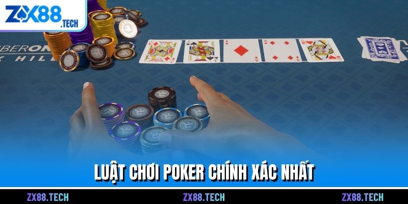 Luật chơi Poker chính xác nhất